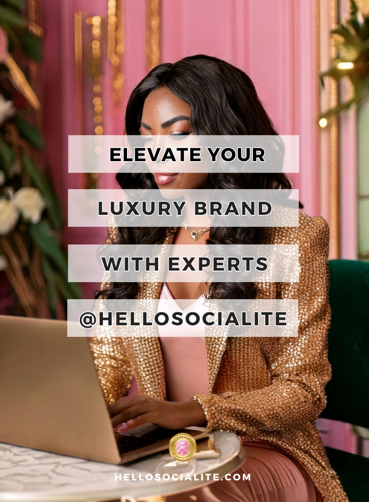 Elevate Your Luxury Brand with Hello Socialite