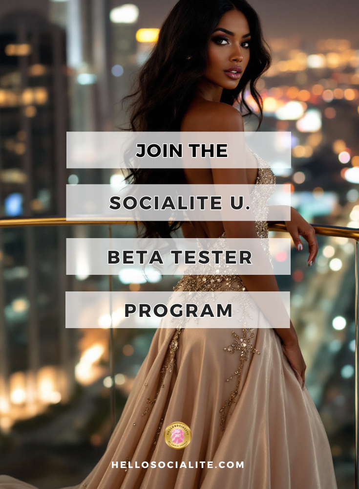 Be the First to Experience Elegance: Join the Socialite University Beta Tester Program